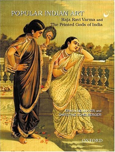 Popular Indian Art Raja Ravi Varma and the Printed Gods of India  2003 9780195658729 Front Cover