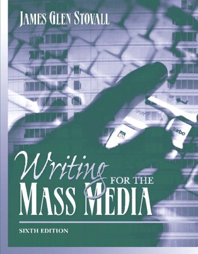 Writing for the Mass Media  6th 2006 (Revised) 9780205449729 Front Cover