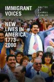 Immigrant Voices New Lives in America, 1773-2000  2014 9780252078729 Front Cover