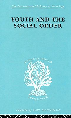 Youth and Social Order Ils 149   1998 (Reprint) 9780415176729 Front Cover