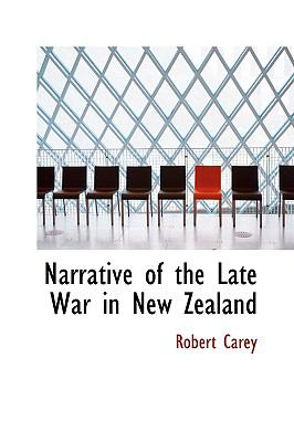 Narrative of the Late War in New Zealand:   2008 9780559429729 Front Cover