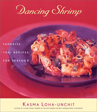 Dancing Shrimp Favorite Thai Recipes for Seafood  2000 9780684862729 Front Cover