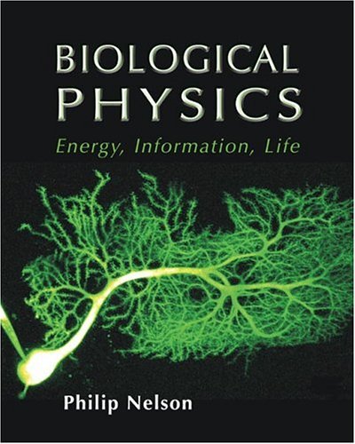 Biological Physics Energy, Information, Life  2004 9780716743729 Front Cover
