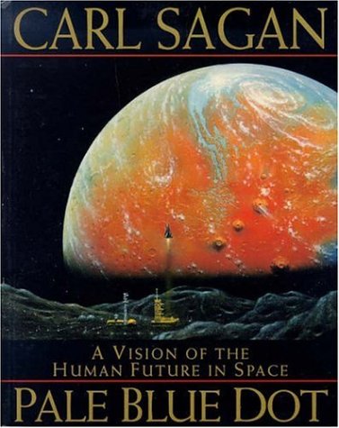 Pale Blue Dot A Vision of the Human Future in Space  1996 9780747277729 Front Cover