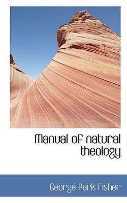 Manual of Natural Theology  N/A 9781110506729 Front Cover