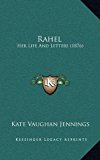 Rahel : Her Life and Letters (1876) N/A 9781165030729 Front Cover