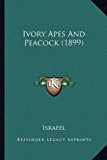 Ivory Apes and Peacock N/A 9781166653729 Front Cover