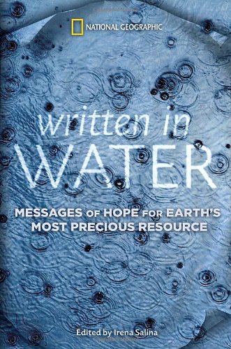 Written in Water Messages of Hope for Earth's Most Precious Resource  2009 9781426205729 Front Cover