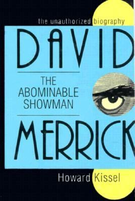 David Merrick - The Abominable Showman The Unauthorized Biography  1993 9781557831729 Front Cover