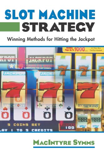 Slot Machine Strategy Winning Methods for Hitting the Jackpot N/A 9781592283729 Front Cover