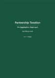 Partnership Taxation: An Application Approach  2013 9781611632729 Front Cover