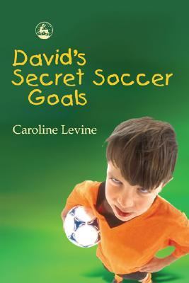 David's Secret Soccer Goals   2004 9781843107729 Front Cover