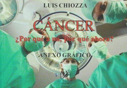 Cancer: Por Que a Mi, Por Que Ahora? / Why Me, Why Now?  2010 9789875991729 Front Cover