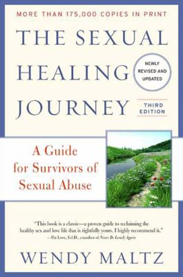 Sexual Healing Journey A Guide for Survivors of Sexual Abuse (Third Edition) 3rd 2012 9780062130730 Front Cover