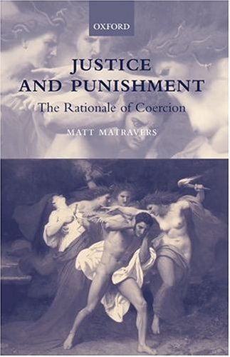 Justice and Punishment The Rationale of Coercion  2000 9780198295730 Front Cover