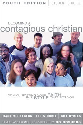 Becoming a Contagious Christian Communicating Your Faith in a Style That Fits You  2001 (Student Manual, Study Guide, etc.) 9780310237730 Front Cover