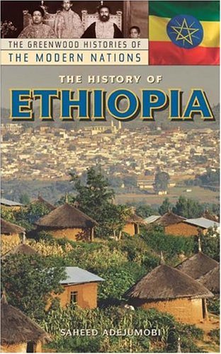 History of Ethiopia   2006 9780313322730 Front Cover