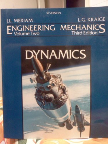 International Si Ed Meriam Engineering Mechan Ics Volume Two Dynamics 3rd 1993 9780471592730 Front Cover