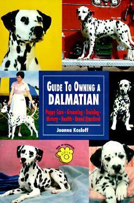Guide to Owning a Dalmatian : AKC Rank #15  1996 9780793818730 Front Cover