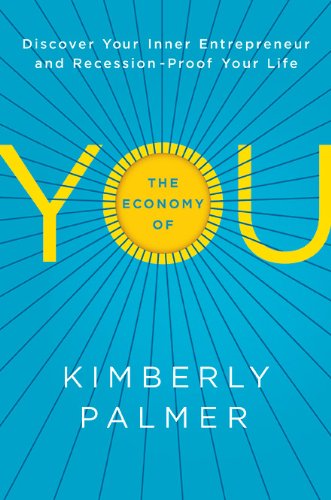 Economy of You Discover Your Inner Entrepreneur and Recession - Proof Your Life  2014 9780814432730 Front Cover