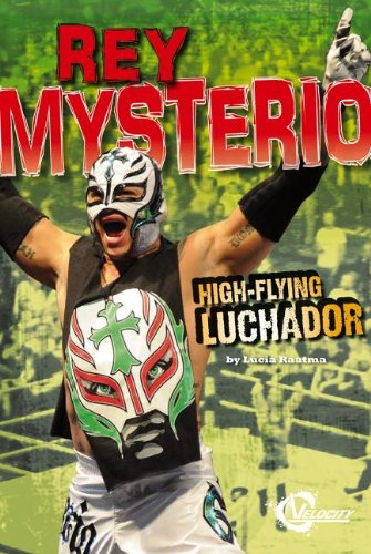 Rey Mysterio: High-Flying Luchador  2013 9781429699730 Front Cover