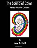 Sound of Color Perfect Pitch for Children N/A 9781463626730 Front Cover