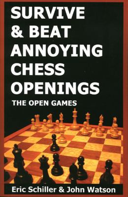 Survive and Beat Annoying Chess Openings   2003 9781580420730 Front Cover