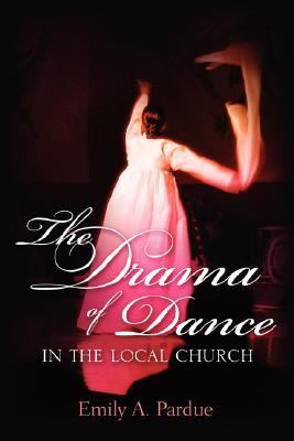 Drama of Dance in the Local Church N/A 9781597813730 Front Cover
