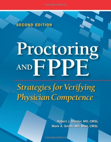 Proctoring and FPPE : Strategies for Verifying Physician Competence 2nd 2009 9781601466730 Front Cover