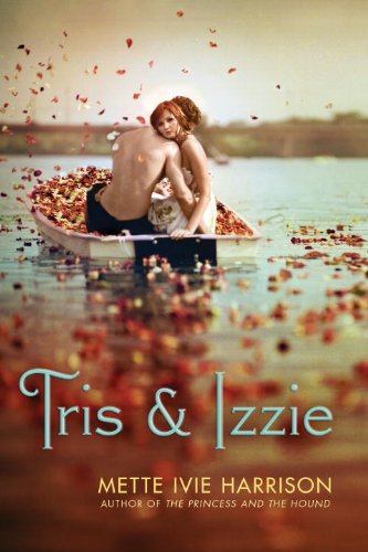 Tris and Izzie   2011 9781606841730 Front Cover