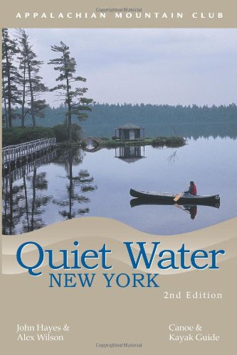 Quiet Water New York Canoe and Kayak Guide 2nd 2007 9781929173730 Front Cover