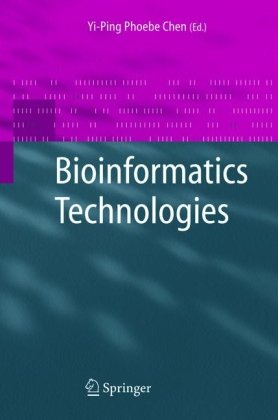 Bioinformatics Technologies   2005 9783540208730 Front Cover