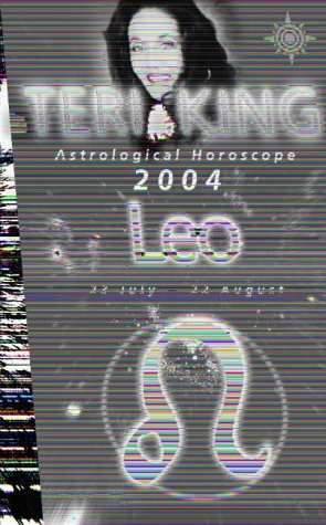 Teri King's Astrological Horoscope for 2004 (Horoscope) N/A 9780007147731 Front Cover