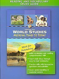 World Studies - Medieval Times to Today Reading and Vocabulary Study Guide  2005 (Student Manual, Study Guide, etc.) 9780131280731 Front Cover