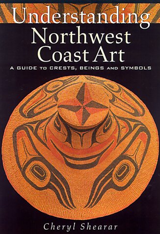 Understanding Northwest Coast Art A Guide to Crests, Beings and Symbols  2000 9780295979731 Front Cover