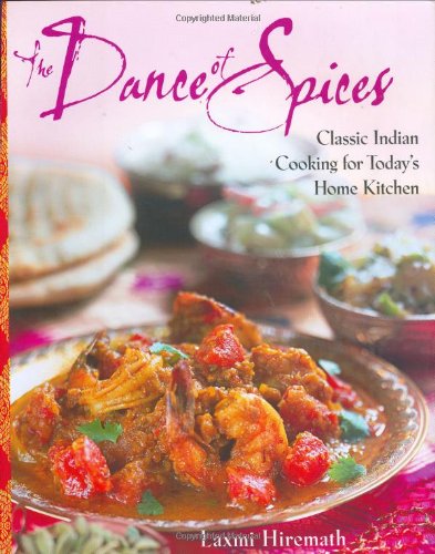 Dance of Spices Classic Indian Cooking for Today's Home Kitchen  2005 9780471272731 Front Cover