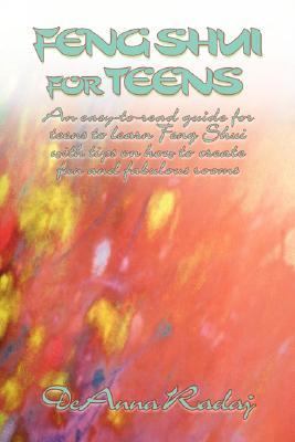 Feng Shui for Teens An easy-to-read guide for teens to learn Feng Shui with tips on how to create fun and fabulous Rooms N/A 9780595428731 Front Cover