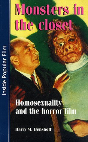 Monsters in the Closet Homosexuality and the Horror Film  1997 9780719044731 Front Cover