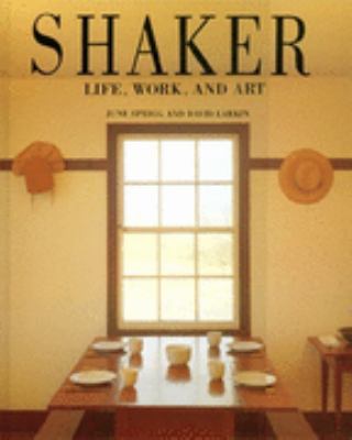Shaker Life, Work, Art  2000 9780765117731 Front Cover