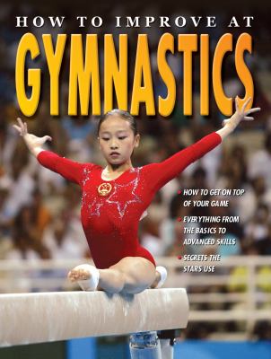 How to Improve at Gymnastics   2009 9780778735731 Front Cover