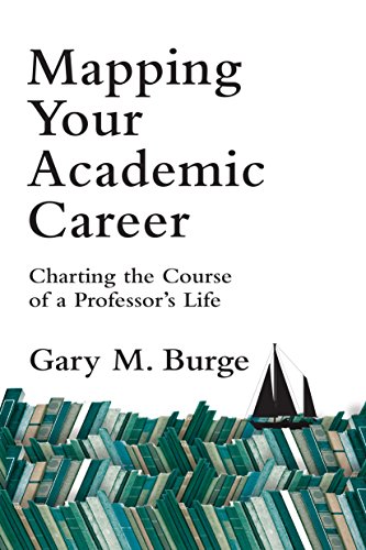 Mapping Your Academic Career Charting the Course of a Professor's Life  2015 9780830824731 Front Cover
