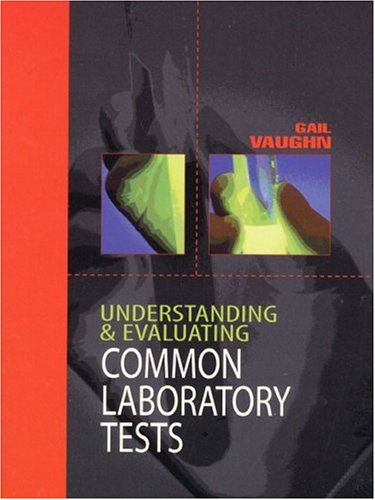 Understanding and Evaluating Common Laboratory Tests   1999 9780838592731 Front Cover
