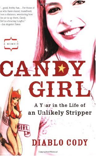 Candy Girl A Year in the Life of an Unlikely Stripper N/A 9781592402731 Front Cover