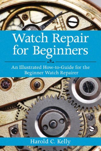 Watch Repair for Beginners An Illustrated How-To Guide for the Beginner Watch Repairer  2012 9781616083731 Front Cover