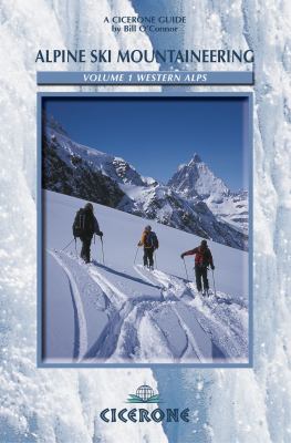 Alpine Ski Mountaineering Vol 1 - Western Alps Ski Tours in France, Switzerland and Italy  2002 9781852843731 Front Cover