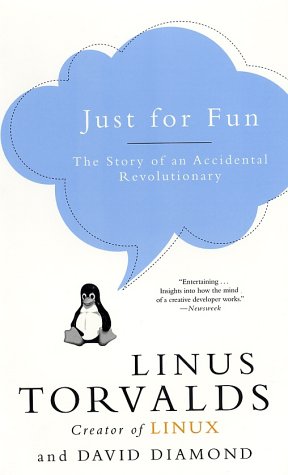 Just for Fun The Story of an Accidental Revolutionary  2001 9780066620732 Front Cover