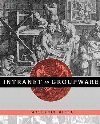 Intranet As Groupware   1996 9780471163732 Front Cover