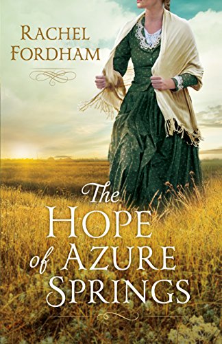 Hope of Azure Springs   2018 9780800734732 Front Cover