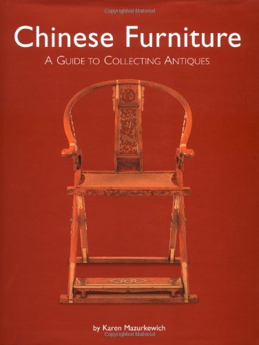Chinese Furniture A Guide to Collecting Antiques  2006 9780804835732 Front Cover
