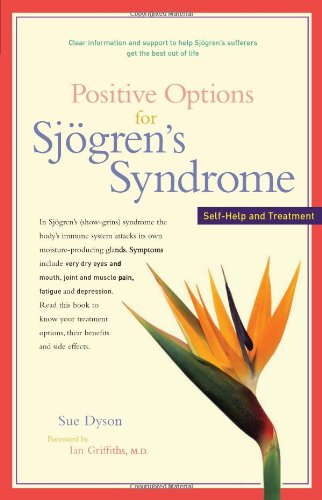 Positive Options for SjÃ¶gren's Syndrome Self-Help and Treatment  2005 9780897934732 Front Cover